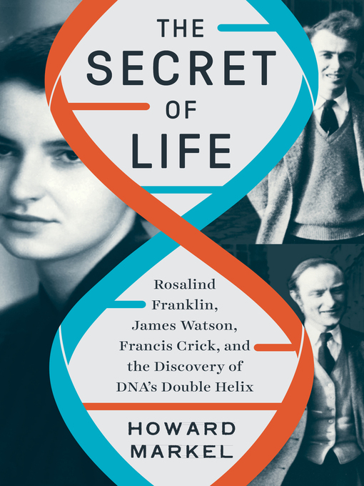 Title details for The Secret of Life by Howard Markel - Wait list